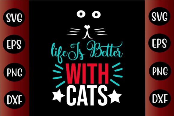 Cat SVG Design Life is Better with Cats