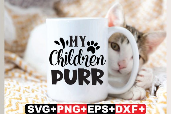My Children Purr Cat SVG File Review