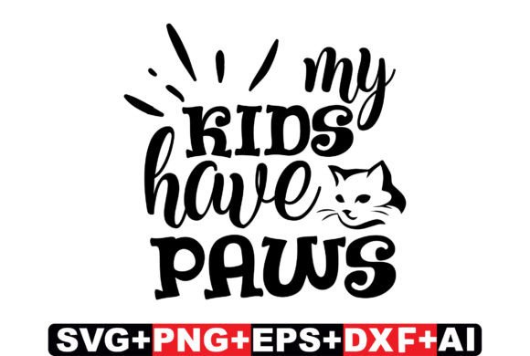 My Kids Have Paws Cat SVG Design Review