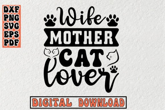 Wife Mother Cat Lover Svg for Embroidery Projects